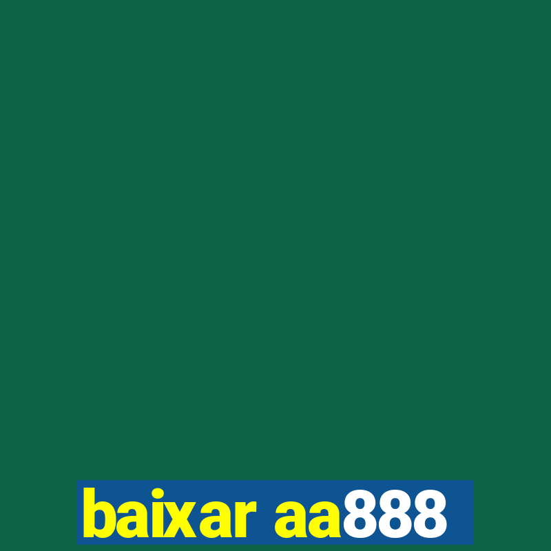 baixar aa888